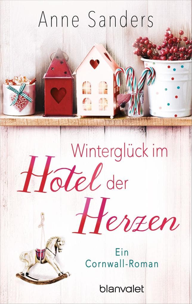 Winterglück im Hotel der Herzen: Ein Cornwall-Roman