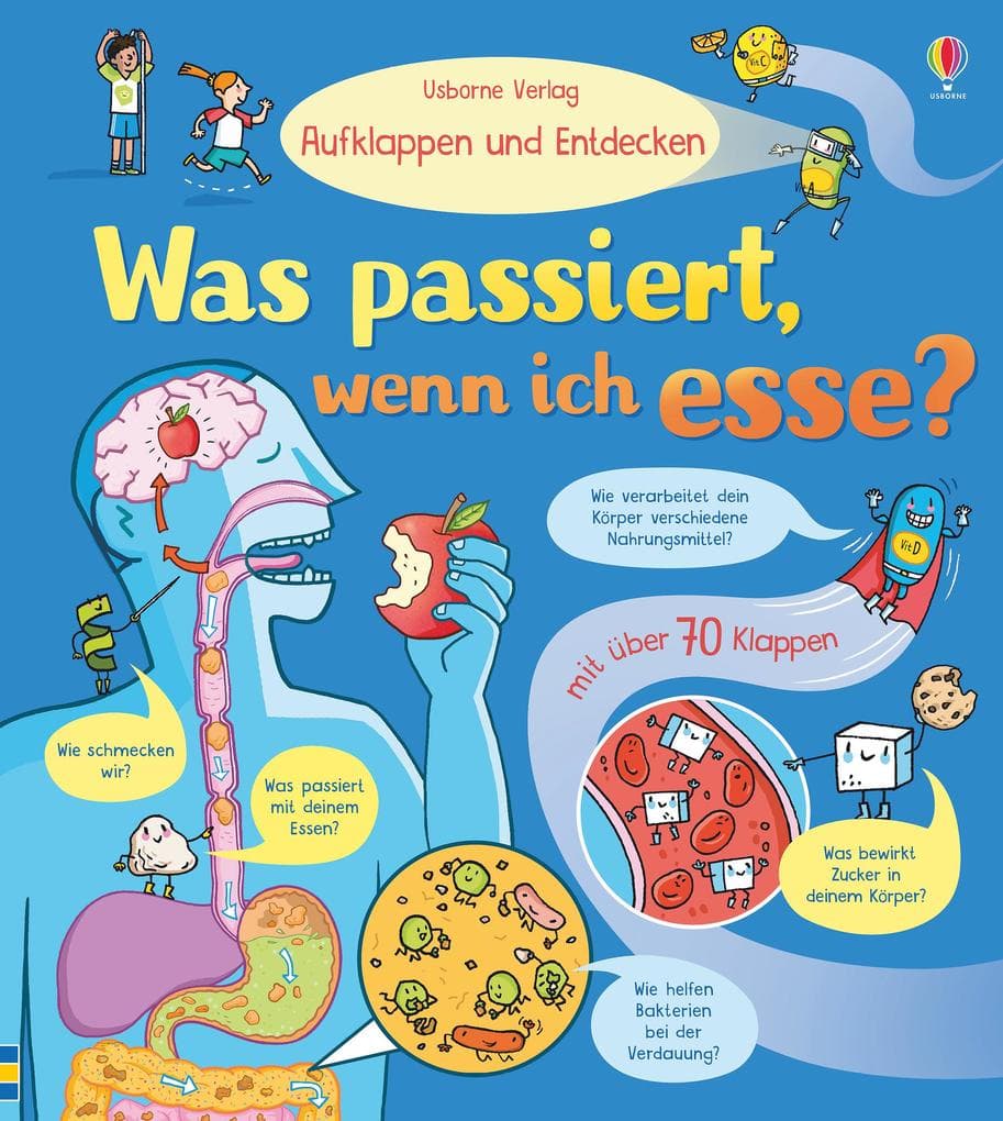 Aufklappen und Entdecken: Was passiert, wenn ich esse?: mit über 80 Klappen