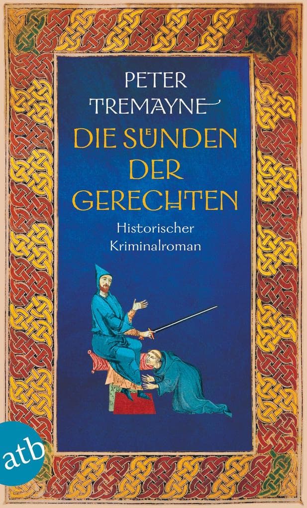 Die Sünden der Gerechten: Historischer Kriminalroman