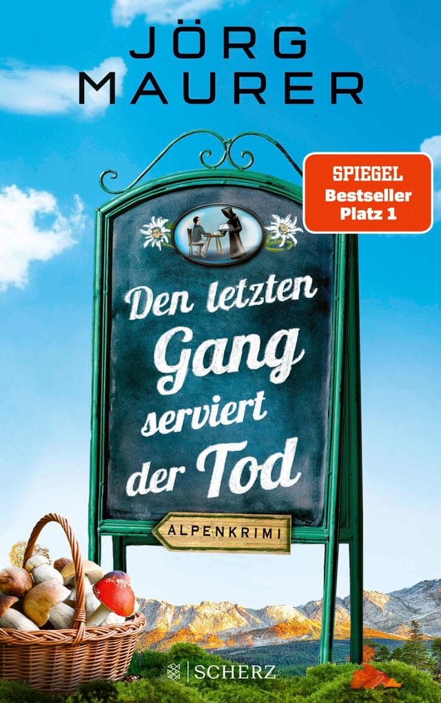 Den letzten Gang serviert der Tod: Alpenkrimi