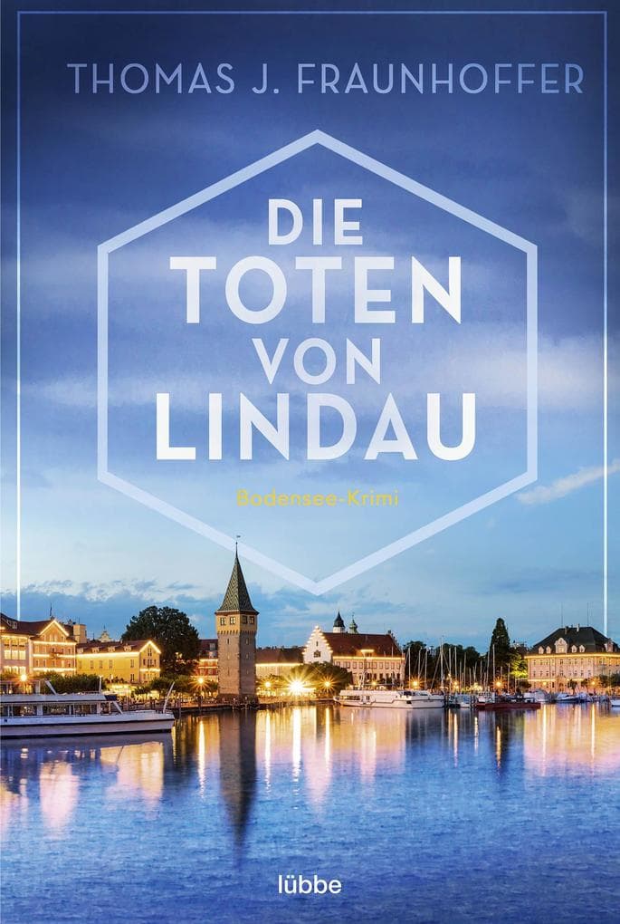 Die Toten von Lindau: Bodensee-Krimi