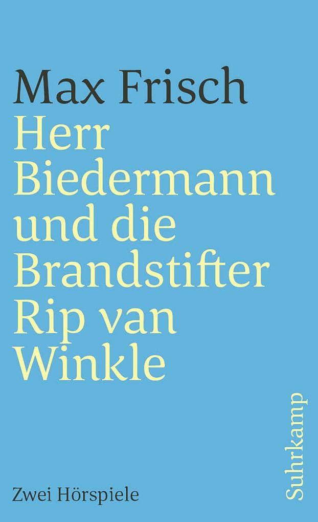 Herr Biedermann und die Brandstifter. Rip van Winkle: Zwei Hörspiele