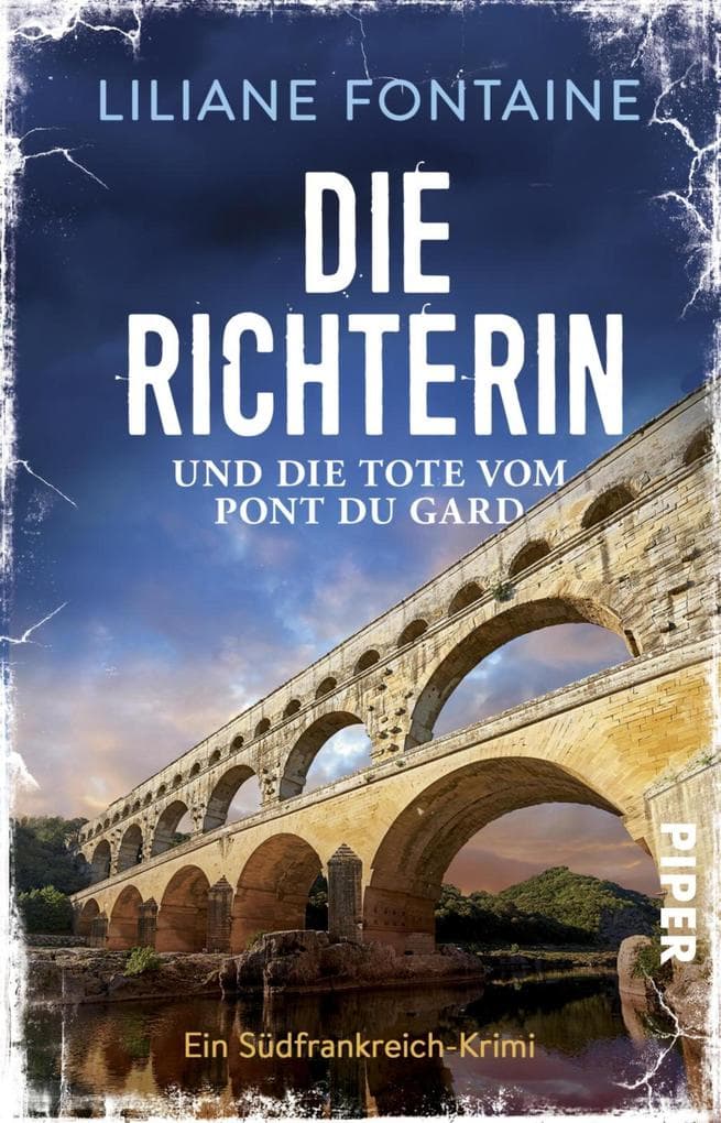 Die Richterin und die Tote vom Pont du Gard: Ein Südfrankreich-Krimi