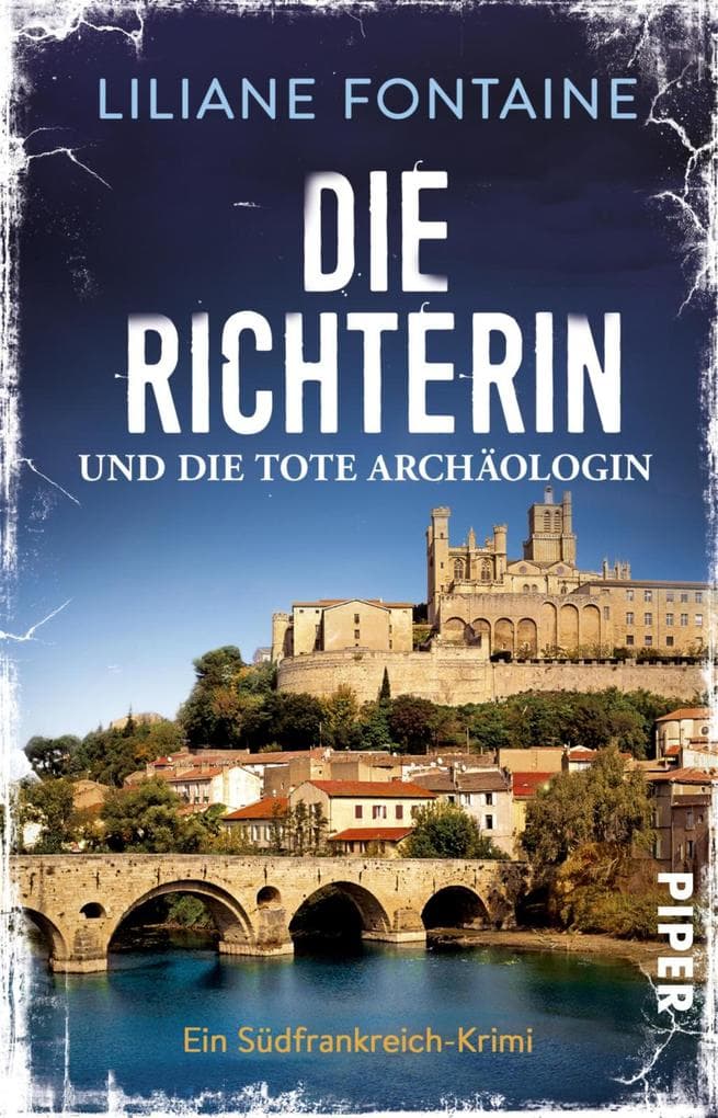 Die Richterin und die tote Archäologin: Ein Südfrankreich-Krimi