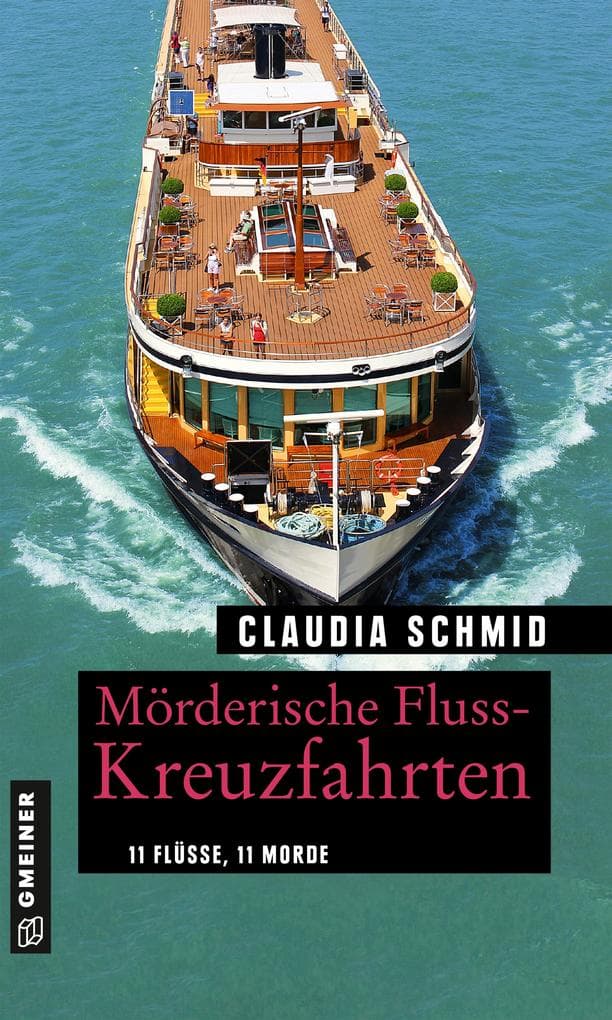Mörderische Fluss-Kreuzfahrten: 11 Flüsse, 11 Morde