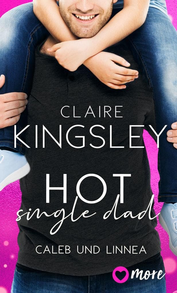 Hot Single Dad: Caleb und Linnea