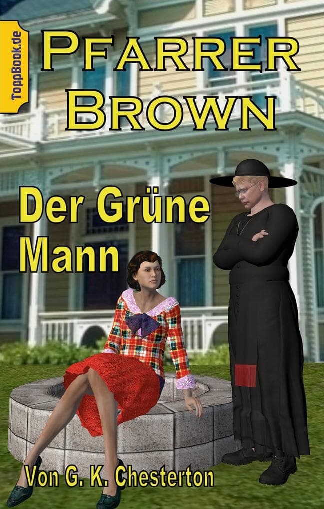 Pfarrer Brown - Der Grüne Mann: Eine neu übersetzte Father Brown Story IV