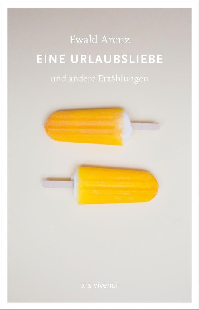 Eine Urlaubsliebe: und andere Erzählungen