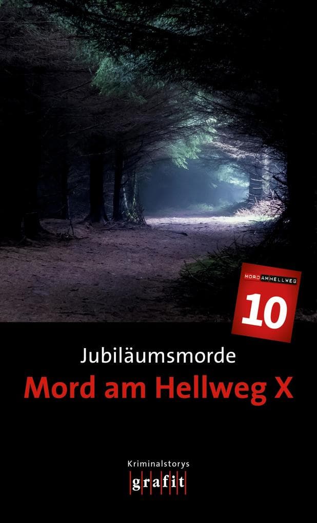 Jubiläumsmorde. Mord am Hellweg X: Kriminalstorys