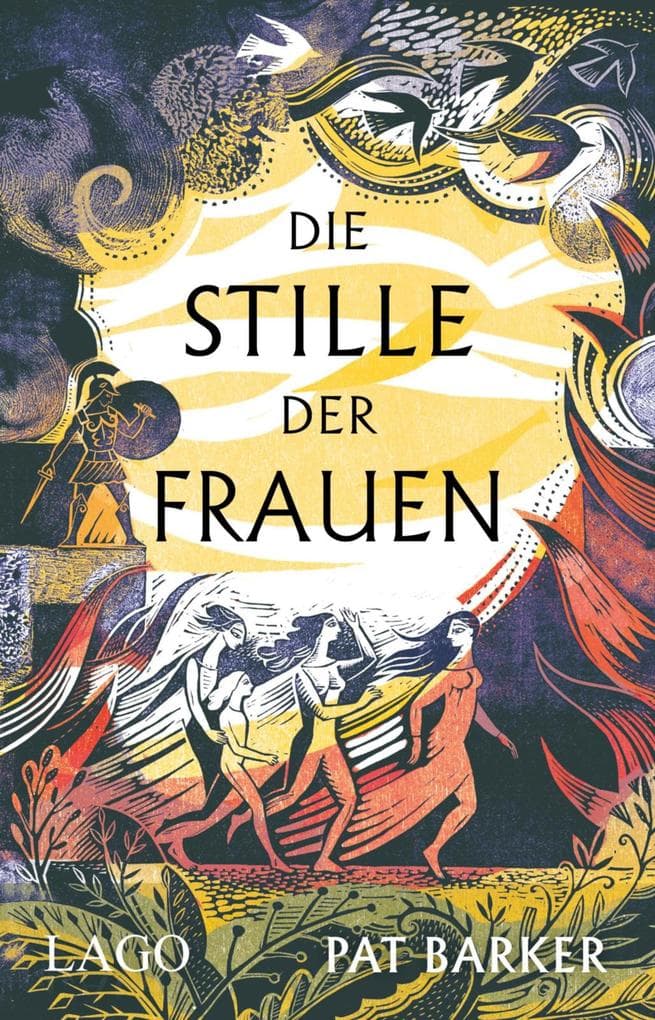 Die Stille der Frauen: Epische Nacherzählung des Mythos von Booker-Prize-Gewinnerin Pat Barker