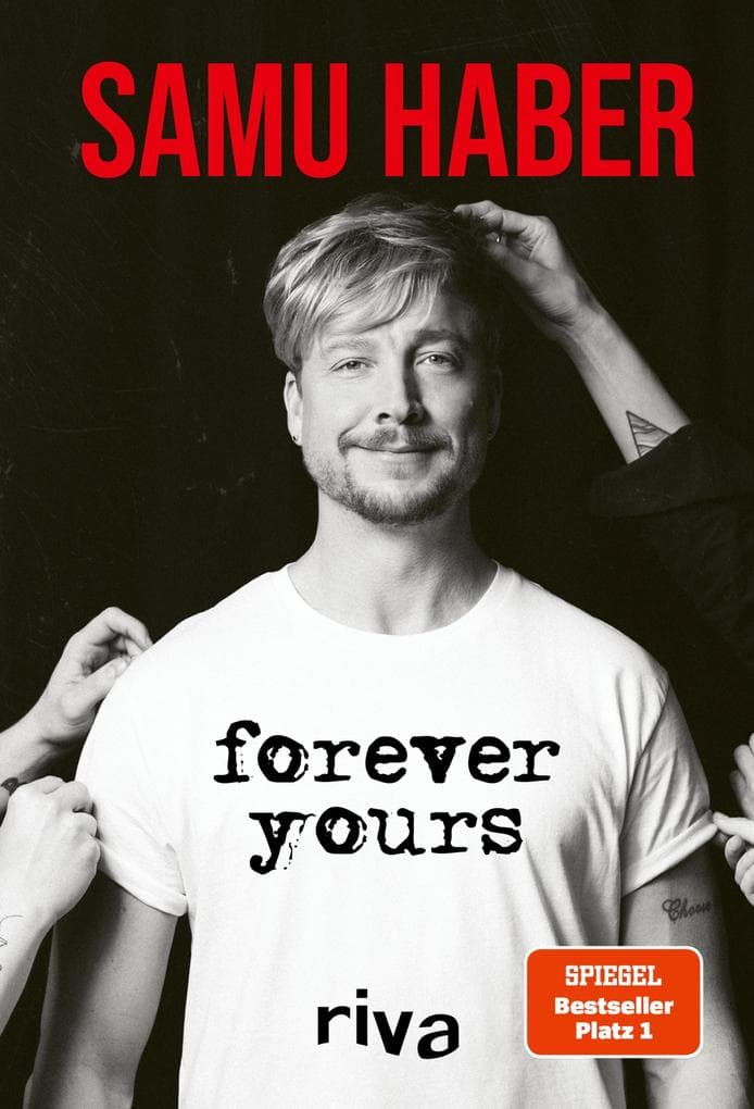 Forever Yours: Deutsche Ausgabe. Die aufregende Biografie des Sunrise Avenue Frontmanns. Für alle Fans des Finnen, seiner Band und The Voice of Germany. SPIEGEL-Bestseller