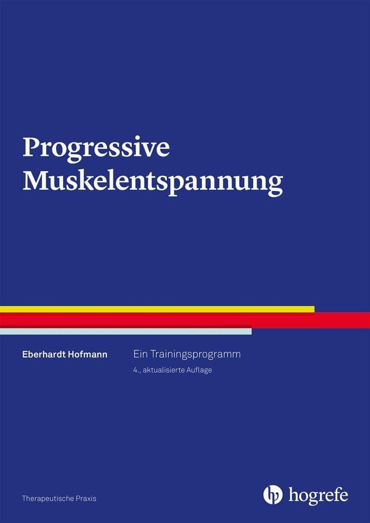 Progressive Muskelentspannung: Ein Trainingsprogramm