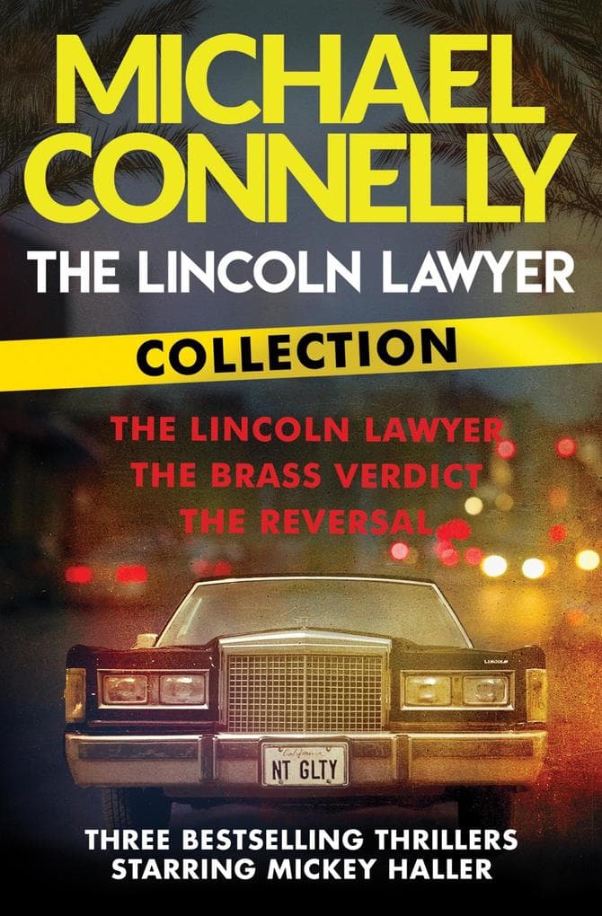 The Lincoln Lawyer Collection: The Lincoln Lawyer, The Brass Verdict and The Reversal