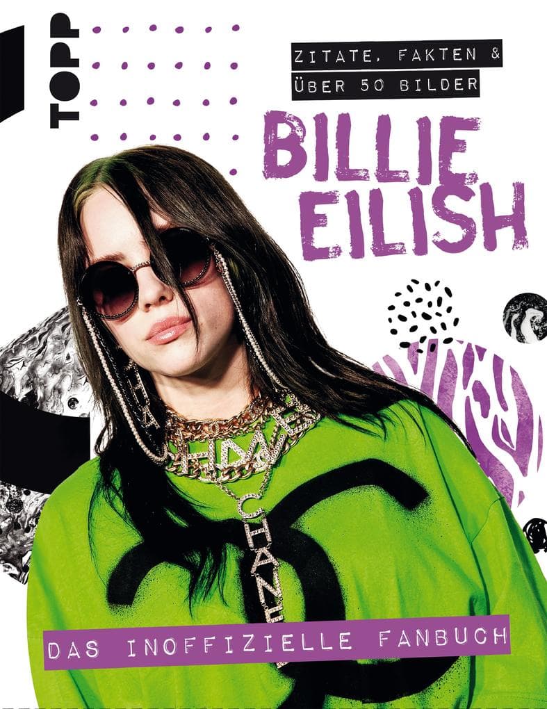 Billie Eilish. Das inoffizielle Fanbuch: Zitate, Fakten und über 50 Bilder