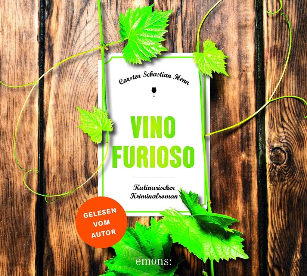 Vino Furioso: Ungekürzte Lesung