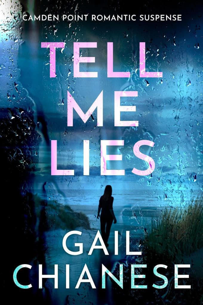 Tell Me Lies: Camden Point Romantic Suspense Series, #1