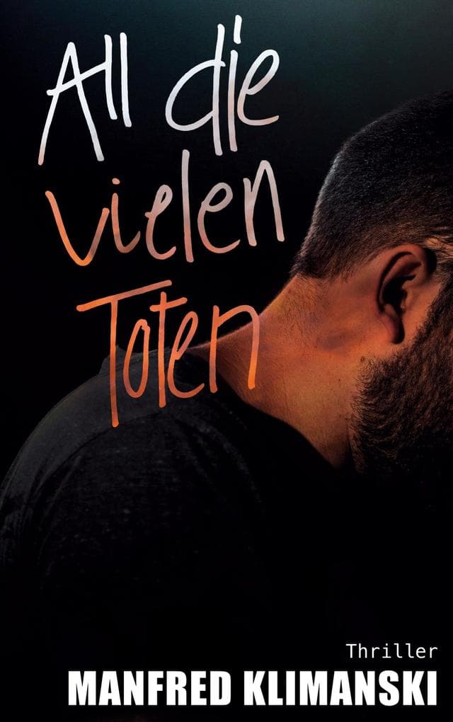 All die vielen Toten: Unschuldig unter Verdacht: Ein Ex-Soldat im Kampf gegen dunkle Machenschaften