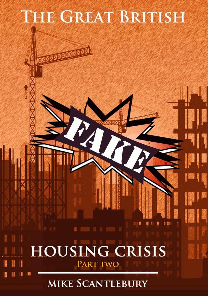 The Great British Fake Housing Crisis, Part 2 (Mickey from Manchester Series, #20)