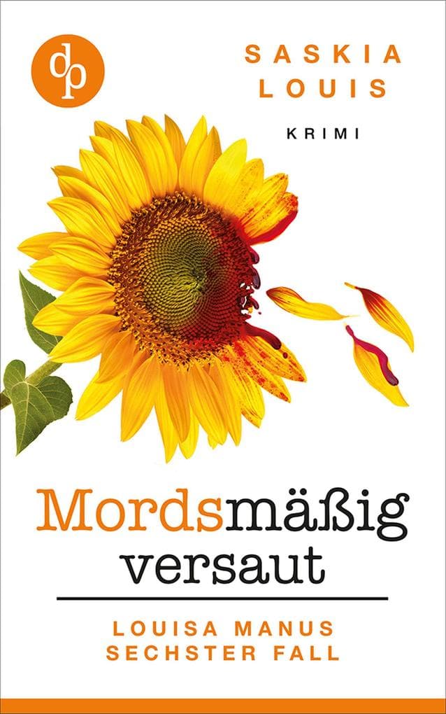 Mordsmäßig versaut: Louisa Manus sechster Fall