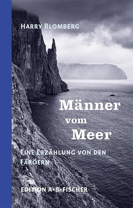 Männer vom Meer: Eine Erzählung von den Färöern