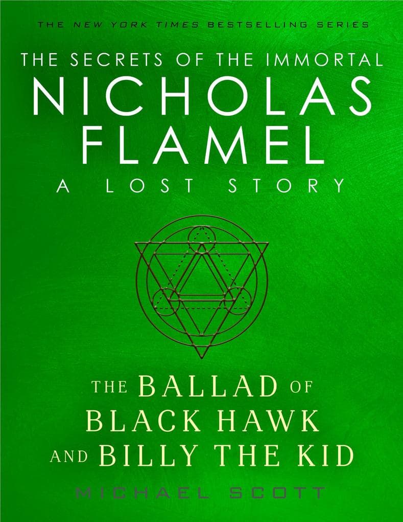 The Ballad of Black Hawk and Billy the Kid: A Lost Story from the Secrets of the Immortal Nicholas Flamel