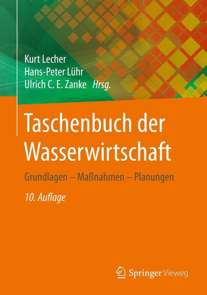 Taschenbuch der Wasserwirtschaft: Grundlagen - Maßnahmen - Planungen