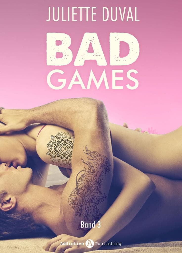 Bad Games - 3: Mit der Liebe spielt man nicht