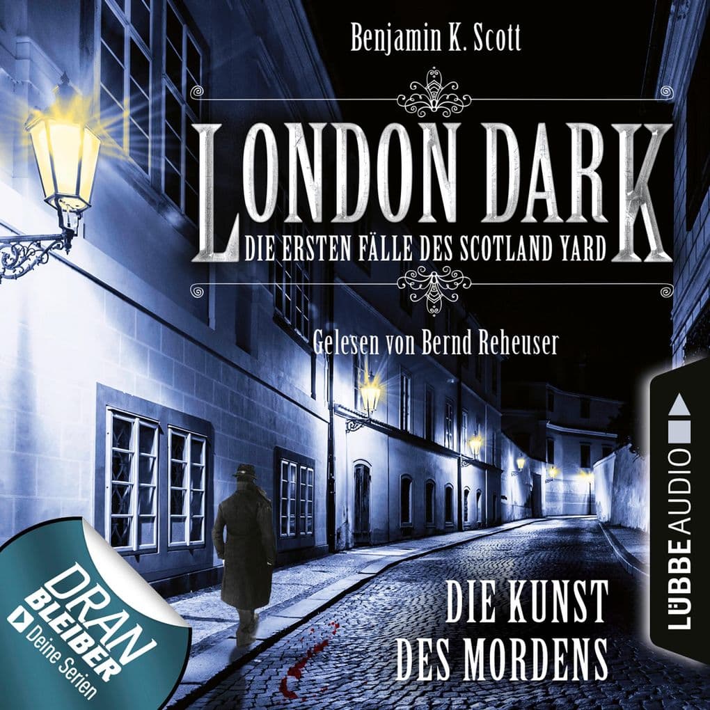 London Dark - Die ersten Fälle des Scotland Yard, Folge 7: Die Kunst des Mordens: Ungekürzt