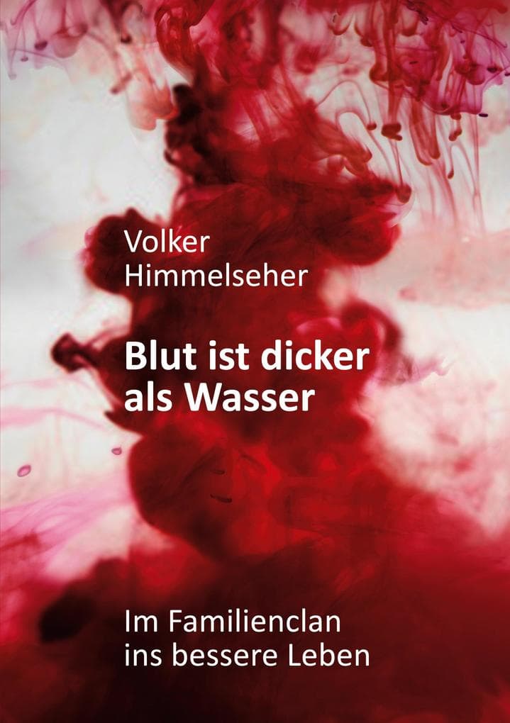 Blut ist dicker als Wasser: Im Familienclan ins bessere Leben - Roman über die arabische Clanwelt