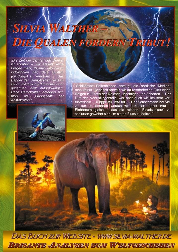 Silvia Walther - Die Qualen fordern Tribut!: Das Buch zur Website - www.silvia-walther.de - Brisante Analysen zum Weltgeschehen