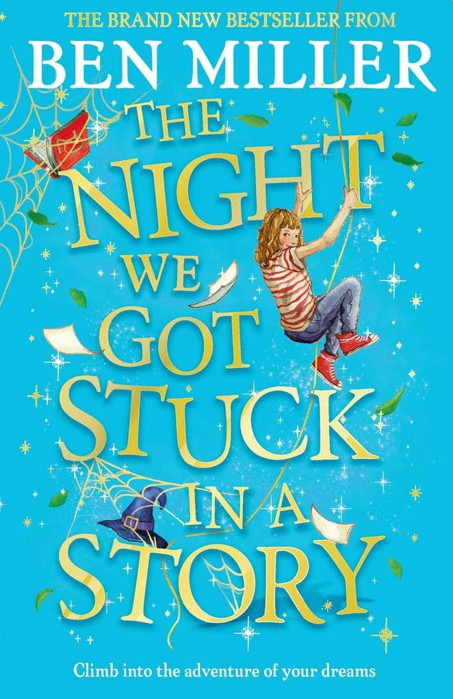 The Night We Got Stuck in a Story: From the author of smash-hit The Day I Fell Into a Fairytale