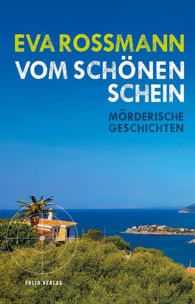 Vom schönen Schein: Mörderische Geschichten