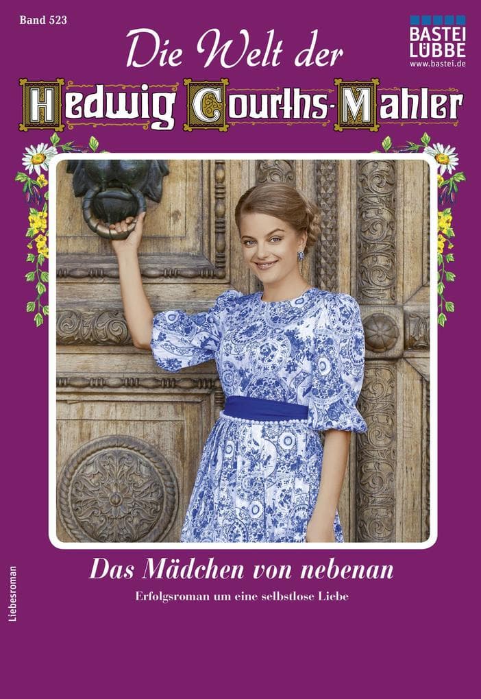 Die Welt der Hedwig Courths-Mahler 523: Das Mädchen von nebenan