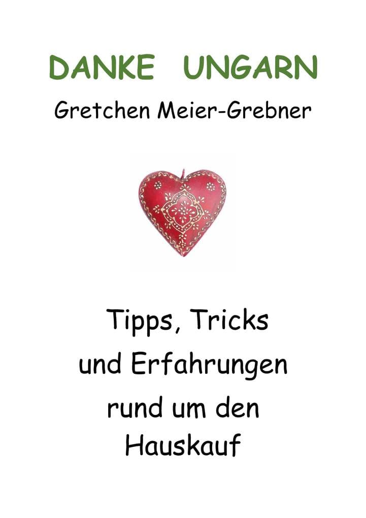 DANKE UNGARN: Tipps, Tricks und Erfahrungen rund um den Hauskauf