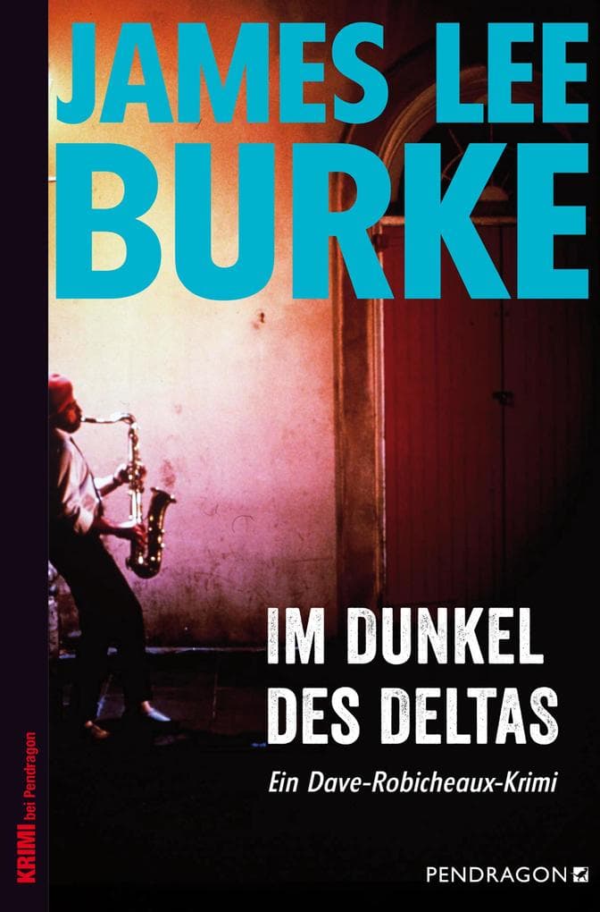 Im Dunkel des Deltas: Ein Dave-Robicheaux-Krimi, Band 8