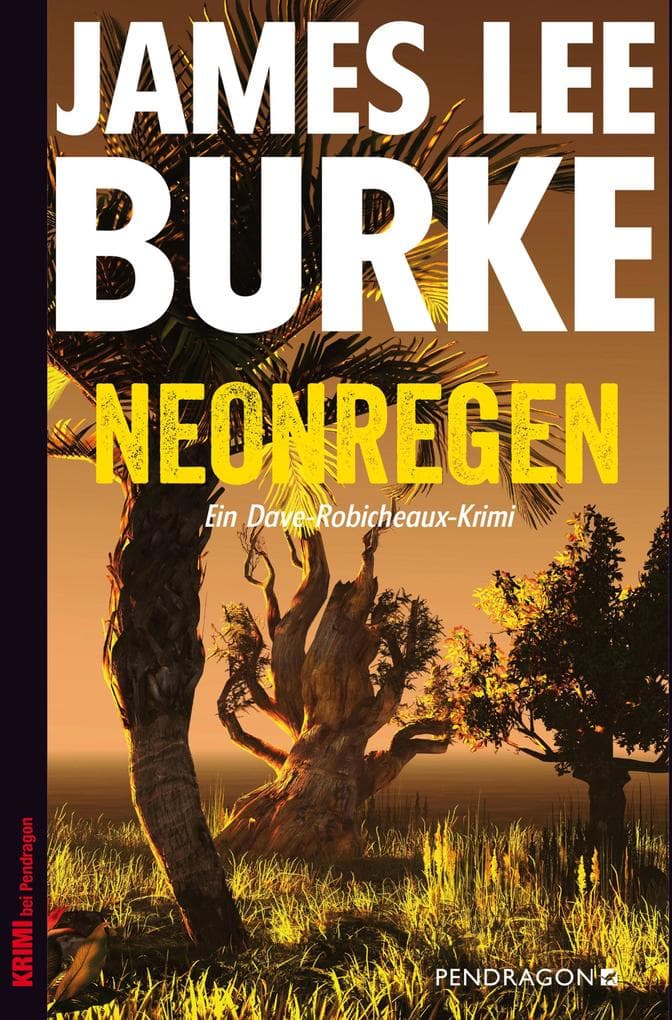 Neonregen: Ein Dave-Robicheaux-Krimi, Band 1
