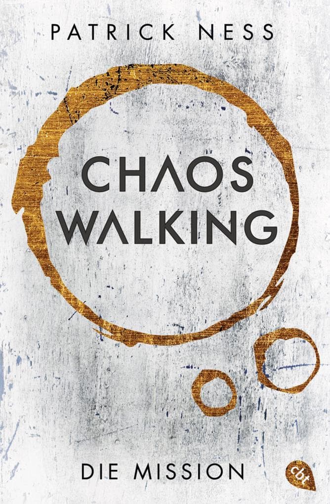 Chaos Walking - Die Mission (E-Only): Die Vorgeschichte zur 'Chaos Walking'-Trilogie