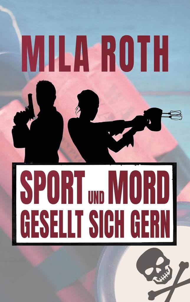 Sport und Mord gesellt sich gern: Agententhriller mit Action, Spannung, schlagfertigen Dialogen, Romantik und einem Schuss Humor