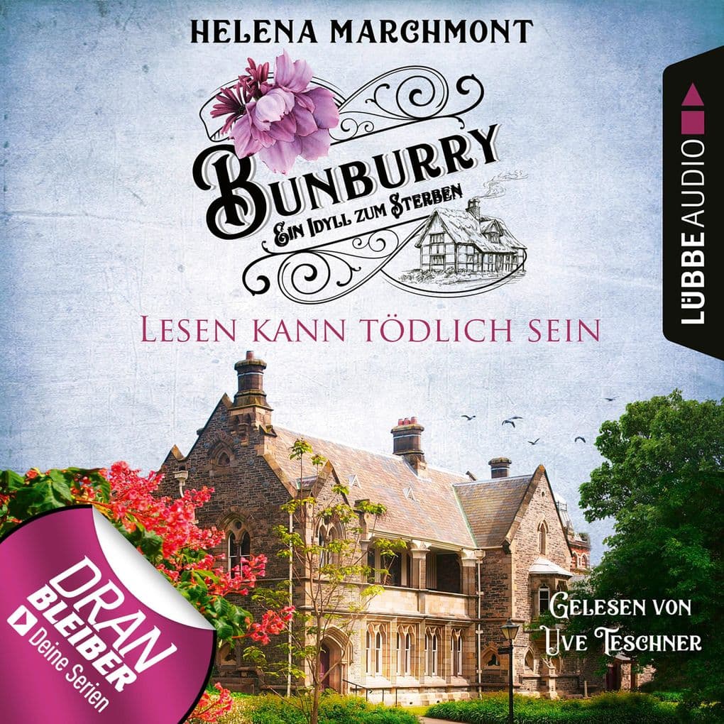 Lesen kann tödlich sein - Bunburry - Ein Idyll zum Sterben, Folge 9: Ungekürzt