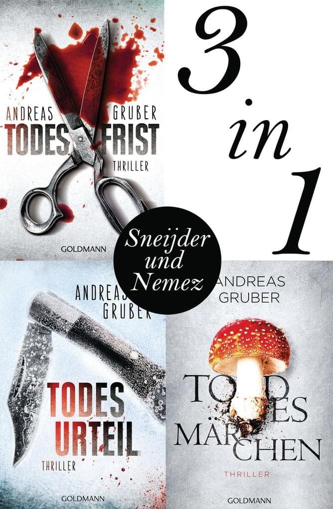 Maarten S. Sneijder und Sabine Nemez: Todesfrist / Todesurteil / Todesmärchen: Thriller. eBundle