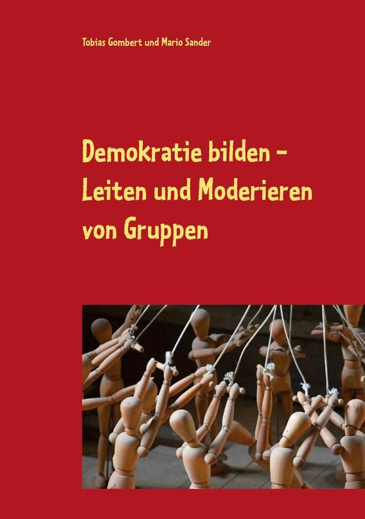 Demokratie bilden: Leiten und Moderieren von Gruppen