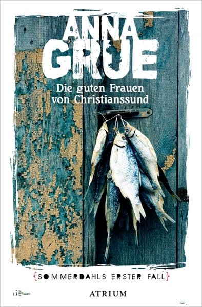 Die guten Frauen von Christianssund: Sommerdahls erster Fall