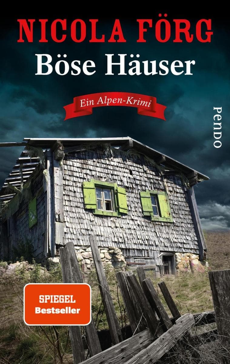 Böse Häuser: Ein Alpen-Krimi