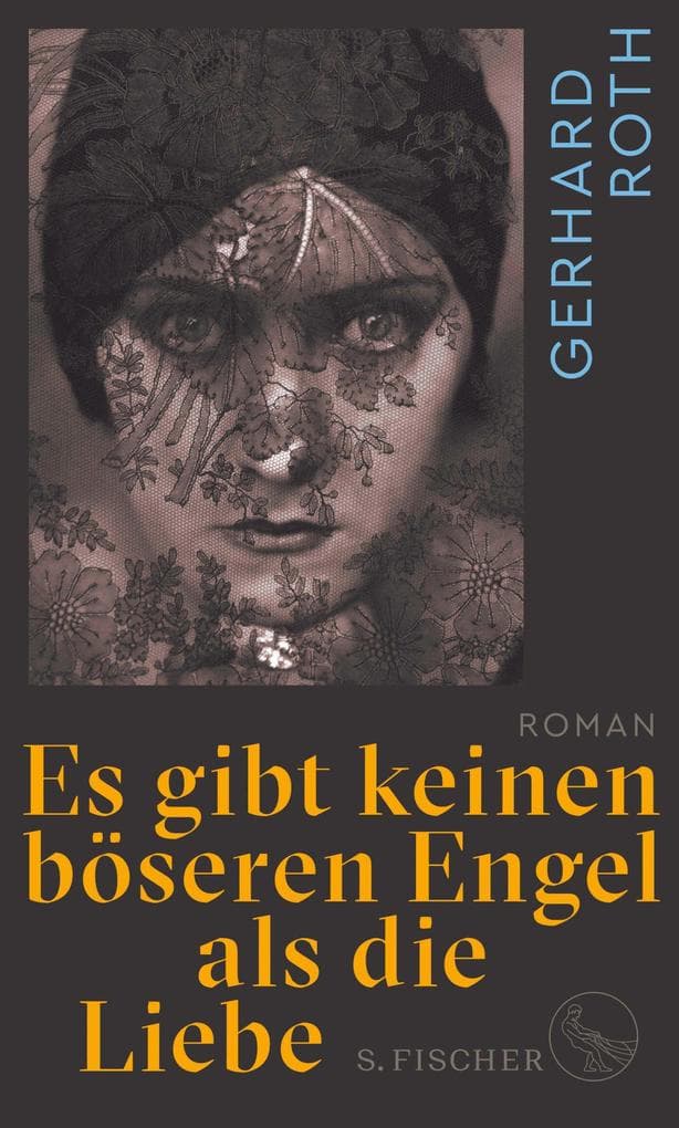 Es gibt keinen böseren Engel als die Liebe: Roman