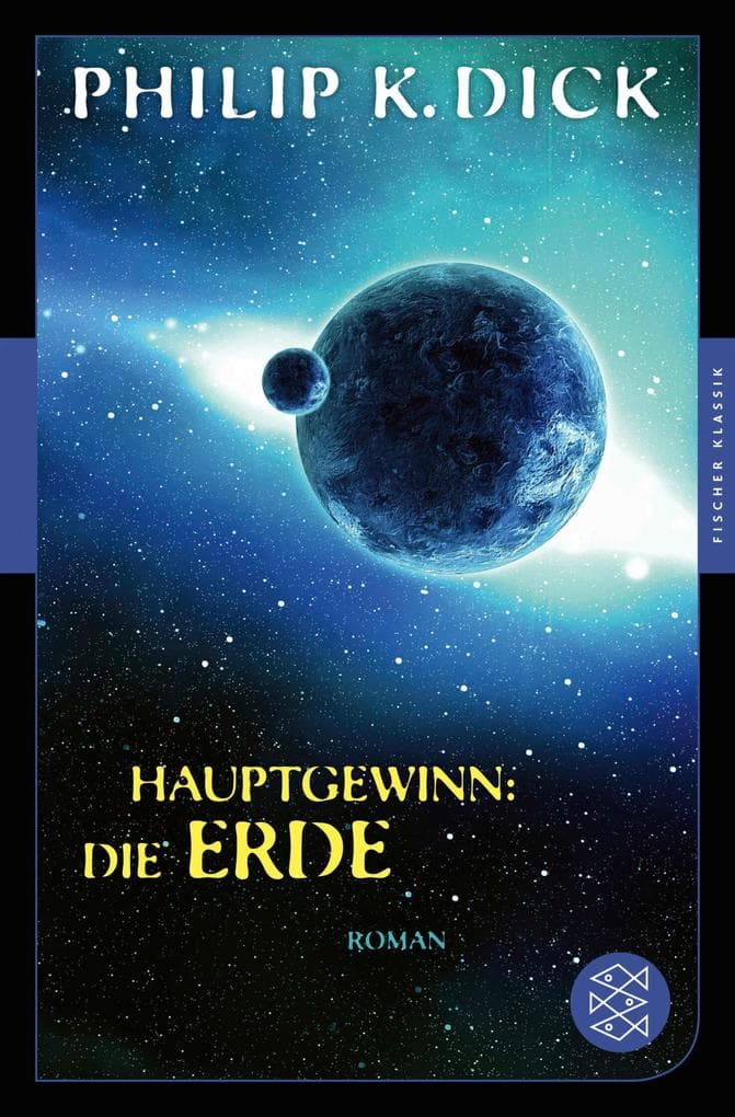 Hauptgewinn: die Erde: Roman