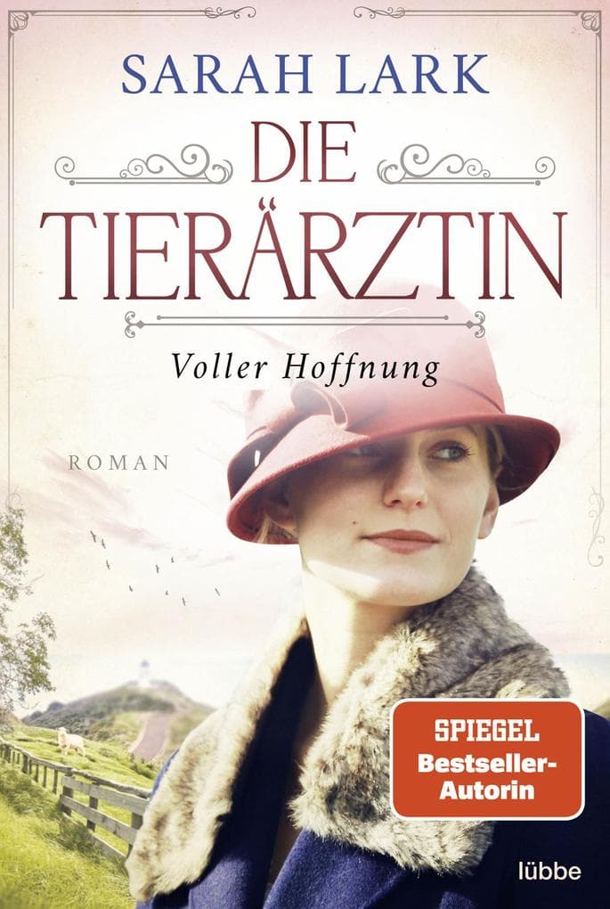 Die Tierärztin - Voller Hoffnung: Roman. Das mitreißende Schicksal zweier starker Frauen und ihrer Familien von 1906 bis 1966