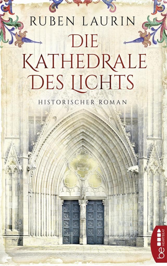 Die Kathedrale des Lichts: Historischer Roman