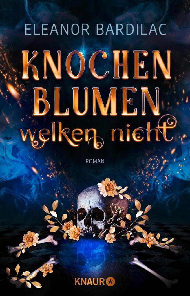 Knochenblumen welken nicht: Roman | Gewinnerin des SERAPH für das Beste Debüt