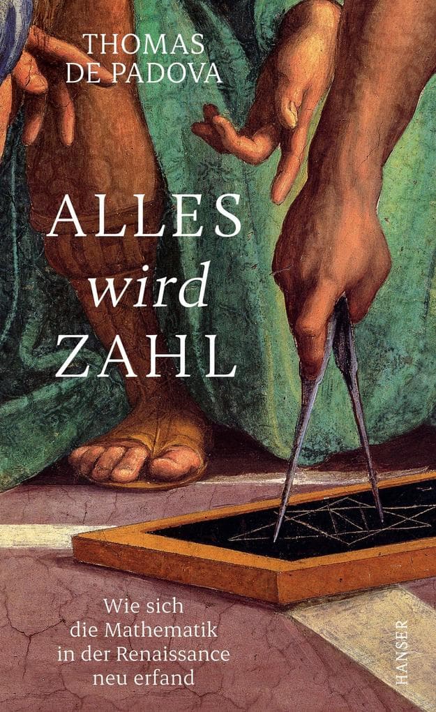 Alles wird Zahl: Wie sich die Mathematik in der Renaissance neu erfand
