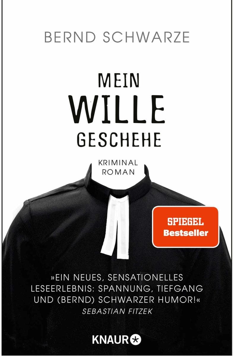 Mein Wille geschehe: Kriminalroman. Nach einer gemeinsamen Idee und mit einem Nachwort von Sebastian Fitzek